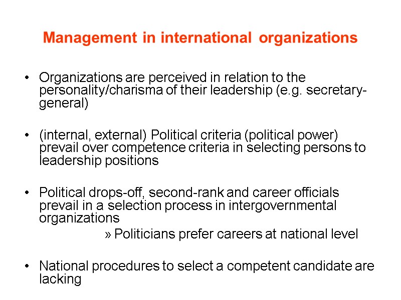 Management in international organizations Organizations are perceived in relation to the personality/charisma of their